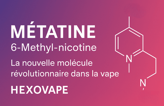 La Métatine : La molécule qui fait sensation dans l’univers de la vape - Hexovape.com