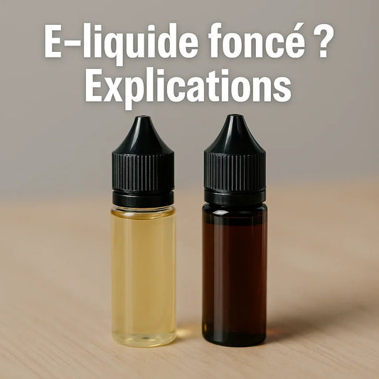 Deux flacons d’e-liquide sur une table en bois, l’un clair et l’autre foncé, avec le texte “E-liquide foncé ? Explications” en surimpression.